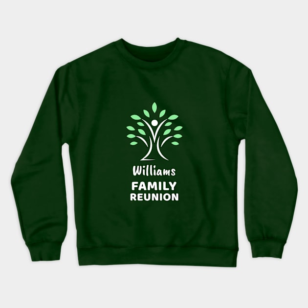 Williams Family Reunion Crewneck Sweatshirt by Preston James Designs